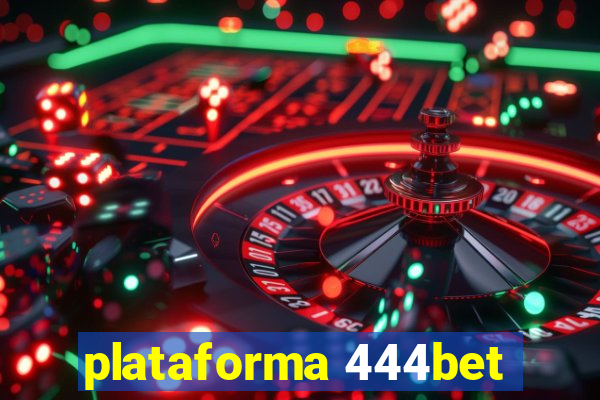 plataforma 444bet